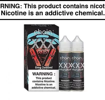 XXX AND CHILL BY CHAIN VAPEZ 100ML/120ML