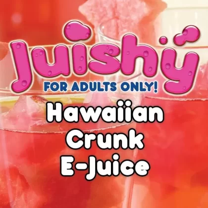 Hawaiian Crunk E-Liquid by Juishy E-Juice (100ml)